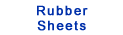 Rubber Sheets